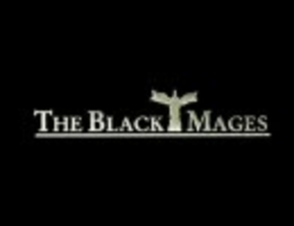 ファイナルファンタジー BLACK MAGES / 黒魔導士 - ニコニコ動画