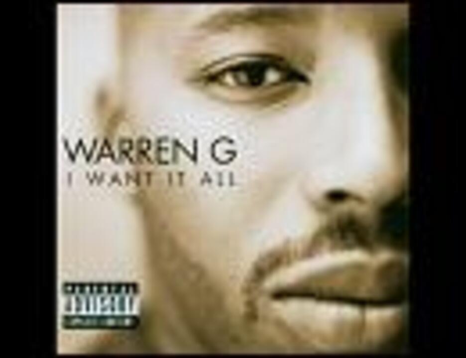 Warren G - I Want It All feat. Mack 10 - ニコニコ動画