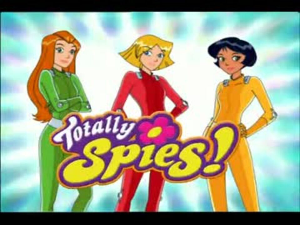 Totally Spies！】トータリースパイズ ! op ～シーズン1&2