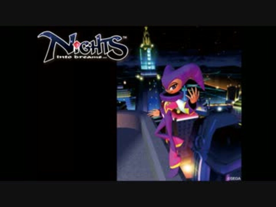 BGM】NiGHTS into dreams - Dreams Dreams - ニコニコ動画