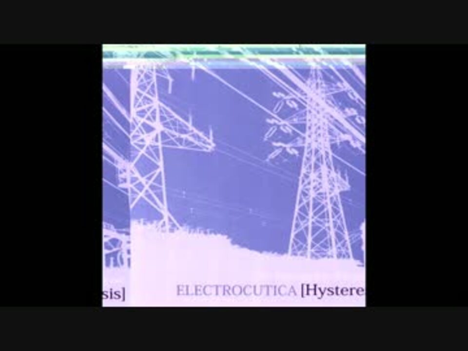 ELECTROCUTICA - Hysteresis (Cut Up Remix)