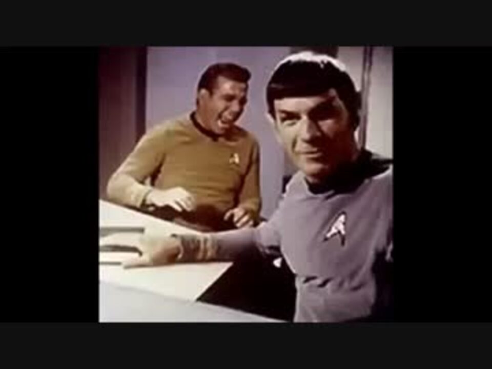 ミスター・スポック レナード・ニモイ Tribute - RIP - ニコニコ動画