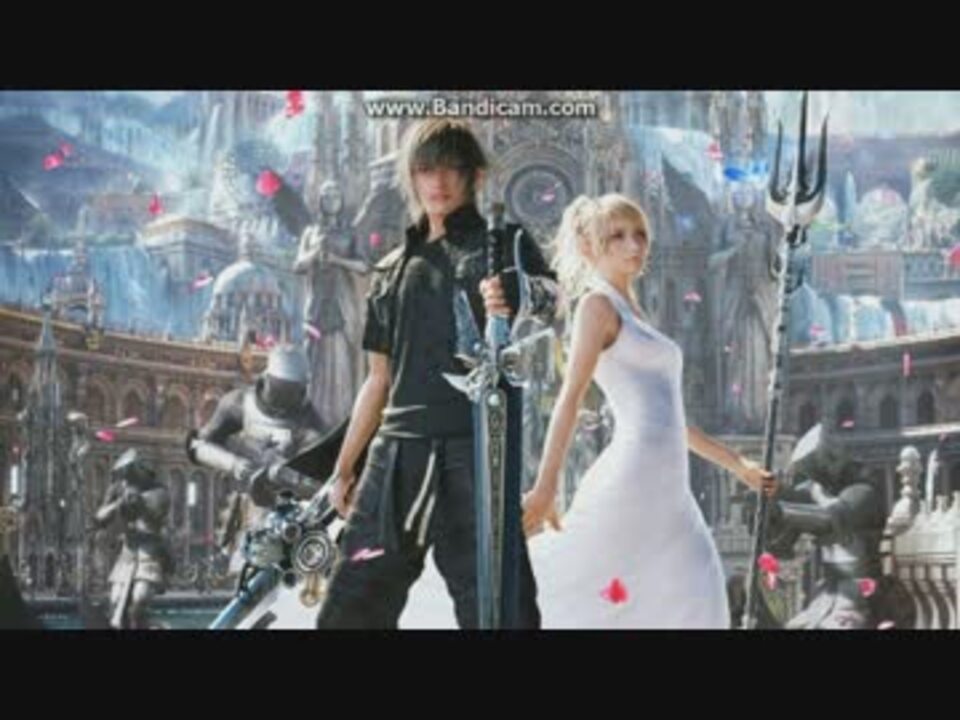 BGM】 FINAL FANTASY XV ～ Magna Insomnia - ニコニコ動画