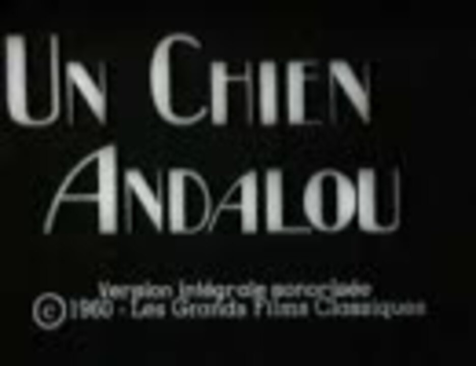 アンダルシアの犬 - ニコニコ動画