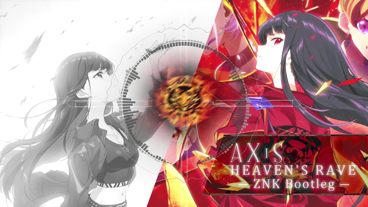 「Tokyo 7th シスターズ」～HEAVEN'S RAVE/AXiS Stream AXiS - HEAVEN'S RAVE (ZNK Bootleg)【Tokyo 7th Sisters