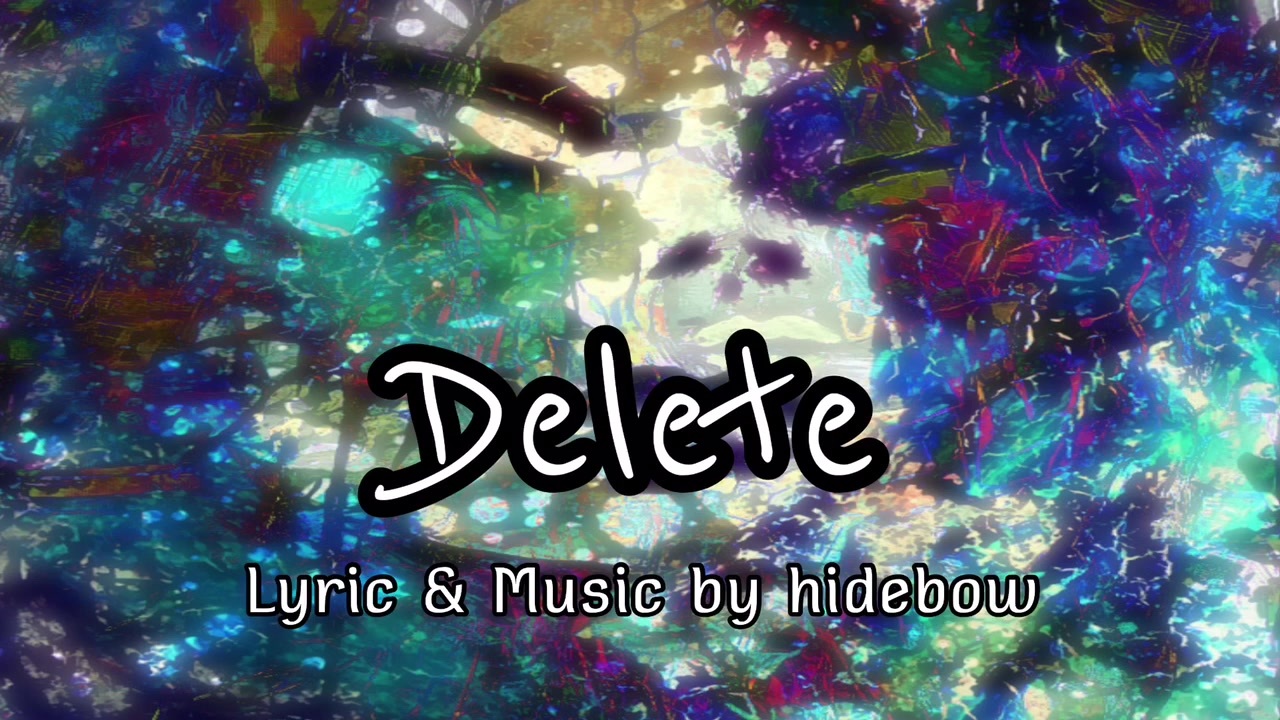 -Delete- Lyric & Music by hidebow