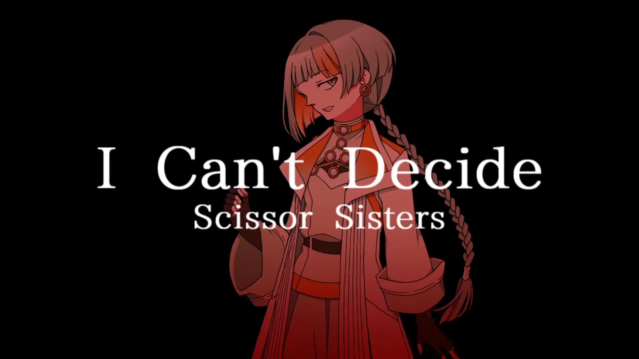 日本語版】I Can't Decide (Japanese ver)【Chis-A】 - ニコニコ動画