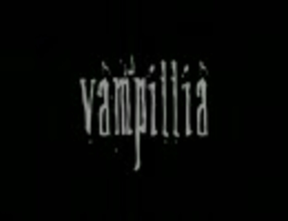 Vampilliaヴァンピリア sppears