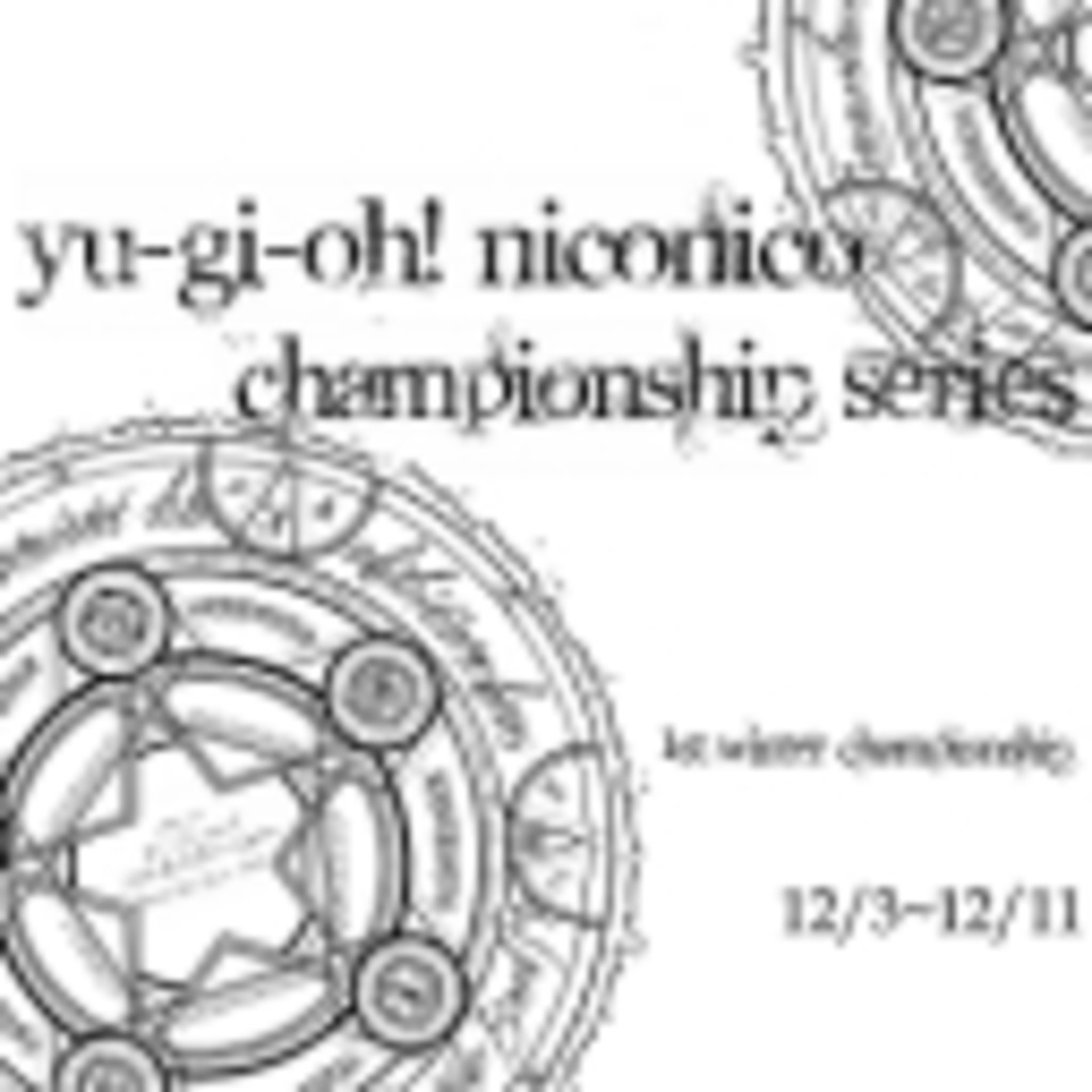 Yu-Gi-Oh! NicoNico Championship Series