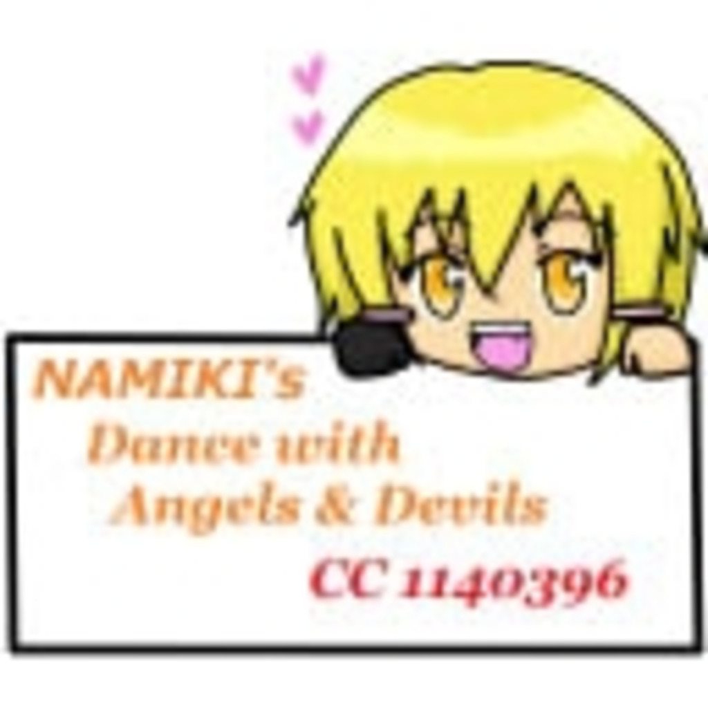 ❤NAMIKI's Dance with Angels & Devils❤