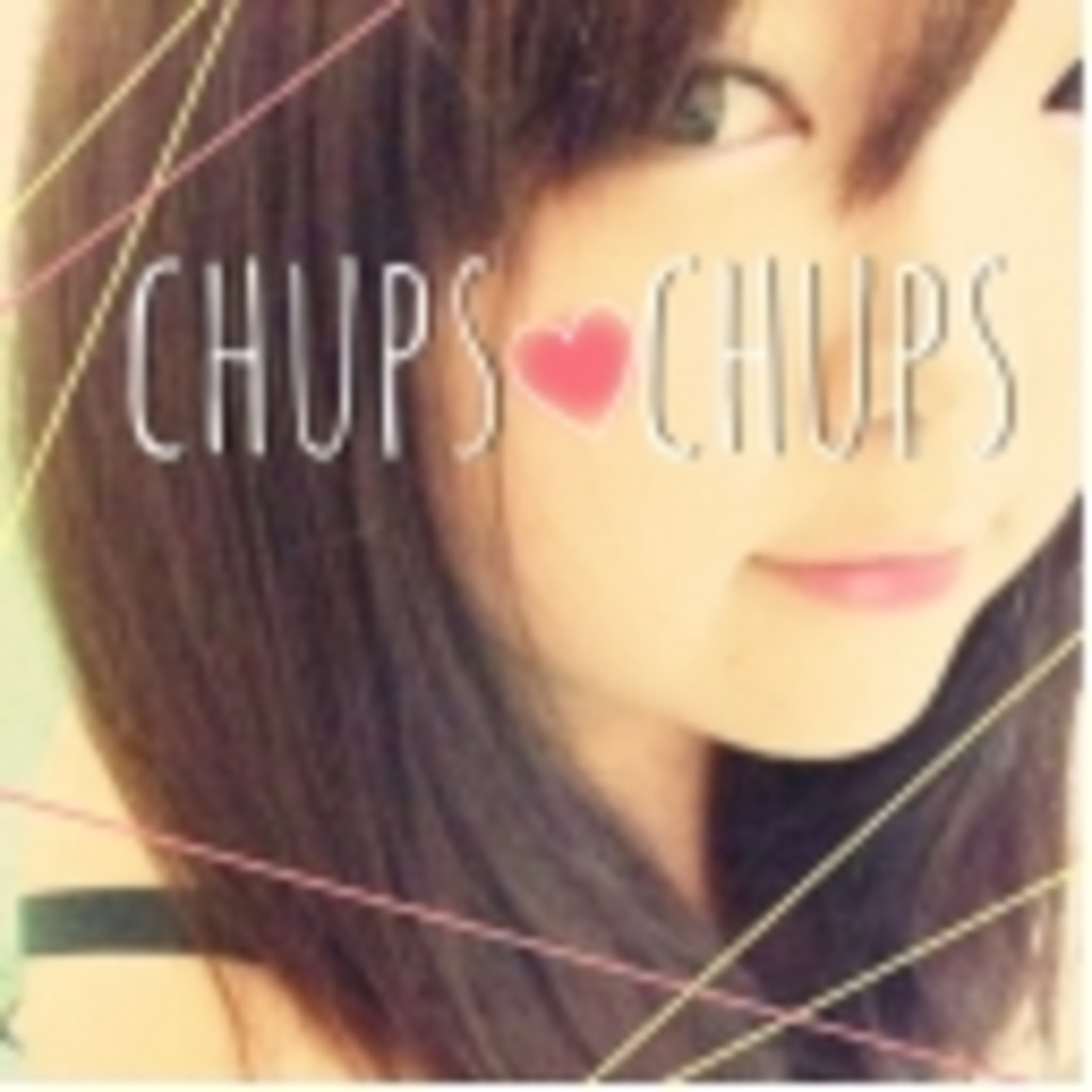 ☆Chups×Chups☆