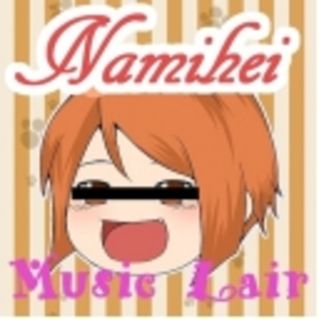 (☍﹏⁰)Music Lair of Namiheiヾ(◕ 0 ◕ღ)