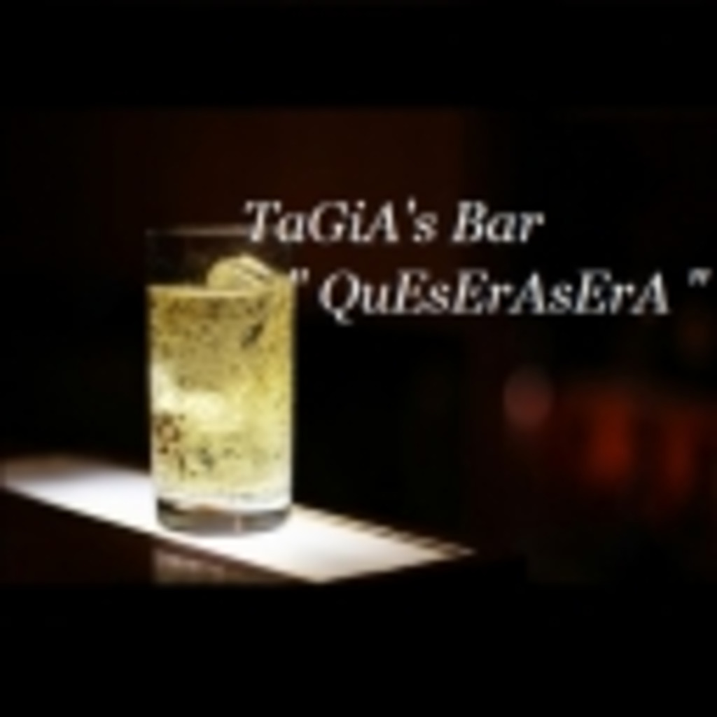 TaGiA's Bar ” QuEsErAsErA ”