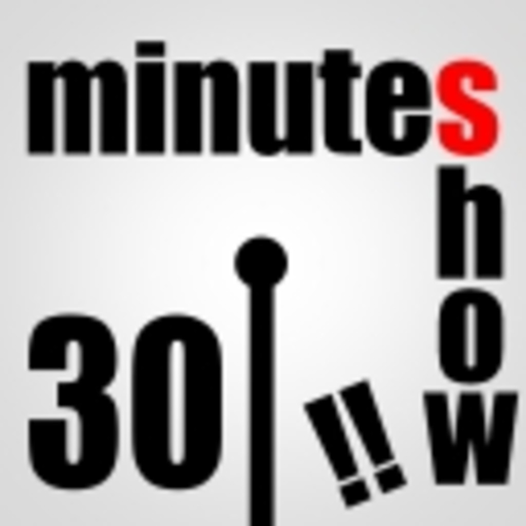 30 minutes show!!