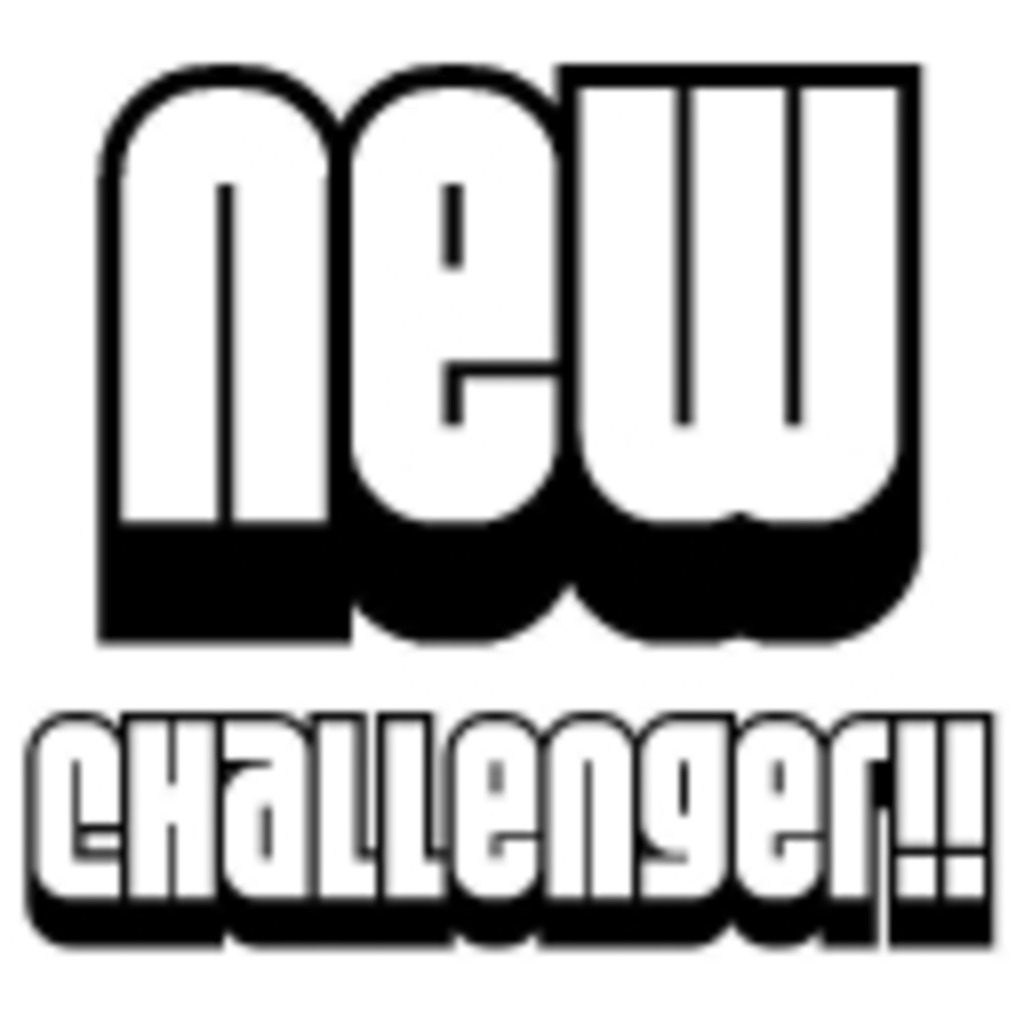 New Challenger!!