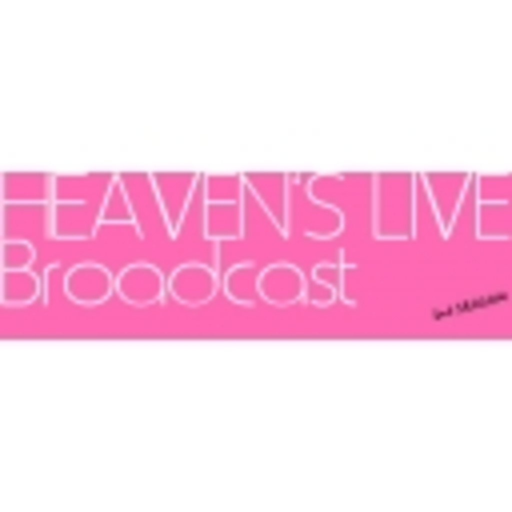 HEAVEN‘S Live Broadcast  - FOUR SEASONS -