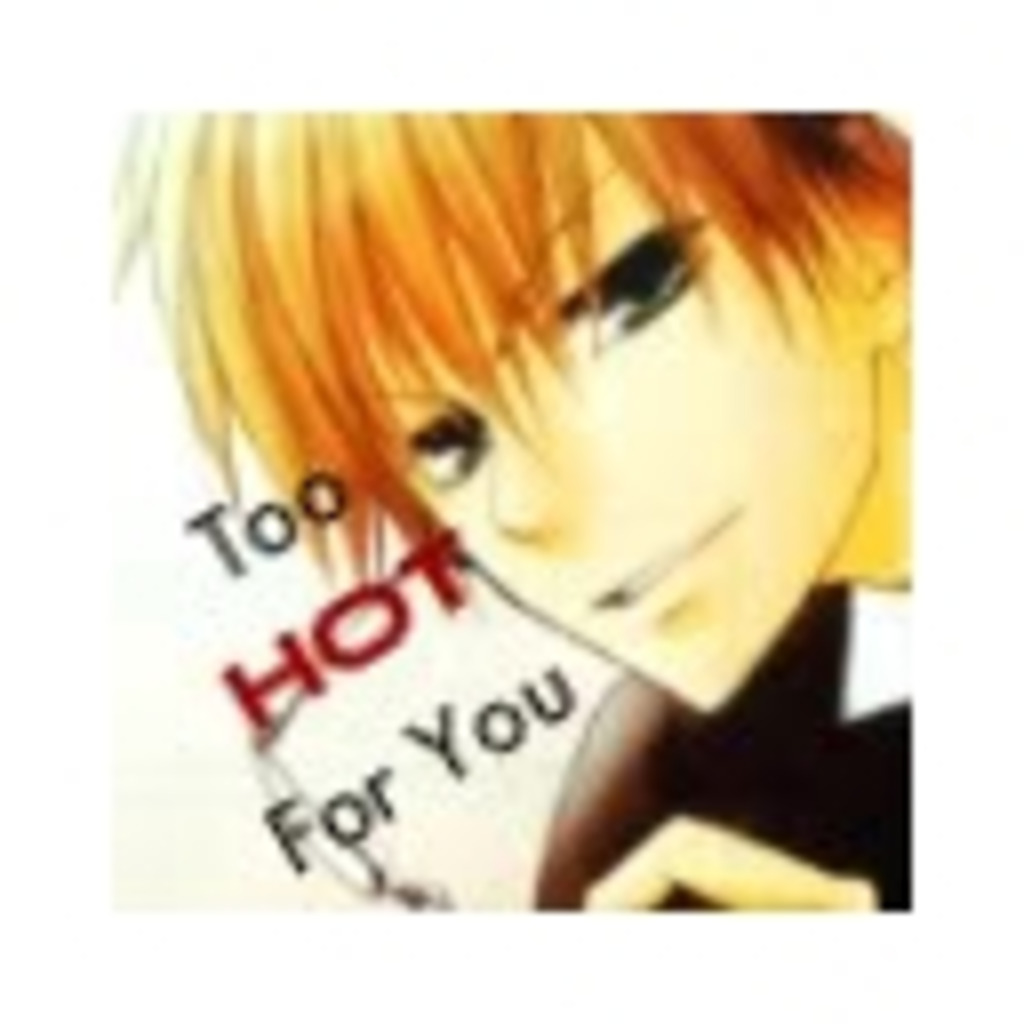 †   Too hot for you   †