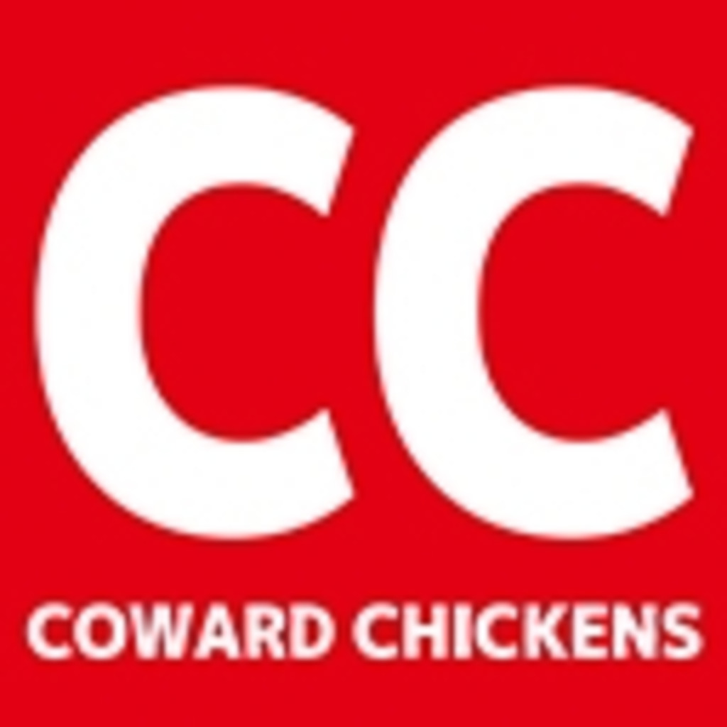 カワードチキンズ / Coward Chickens