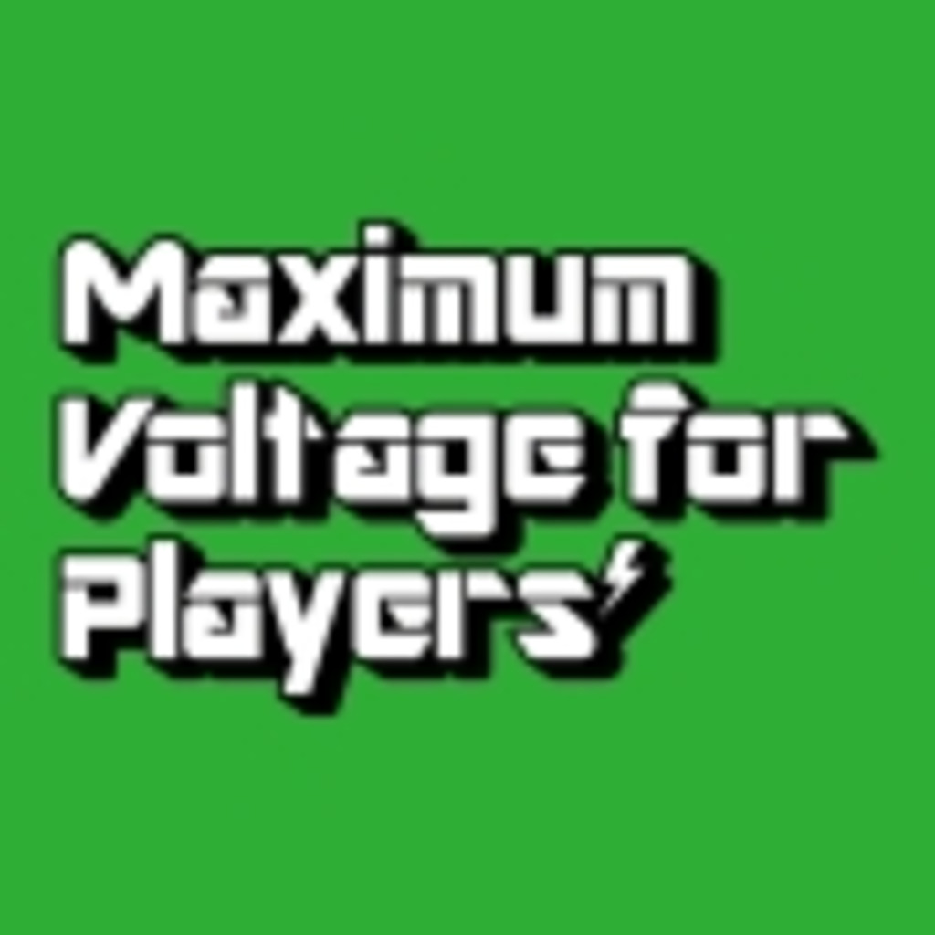 Maximum Voltage for Players - MVP -