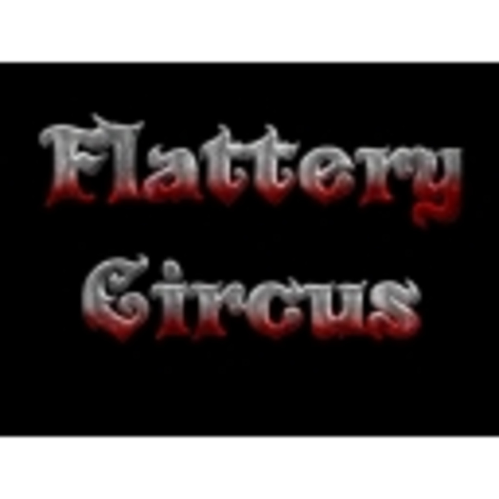 Flattery Circus