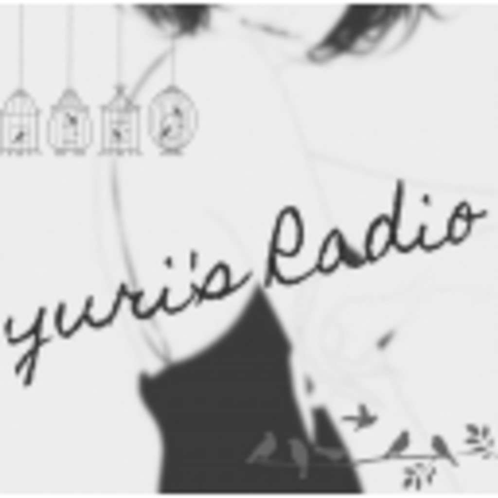 Enjoying your free time here... yuri's Radio ~ふんわりと~