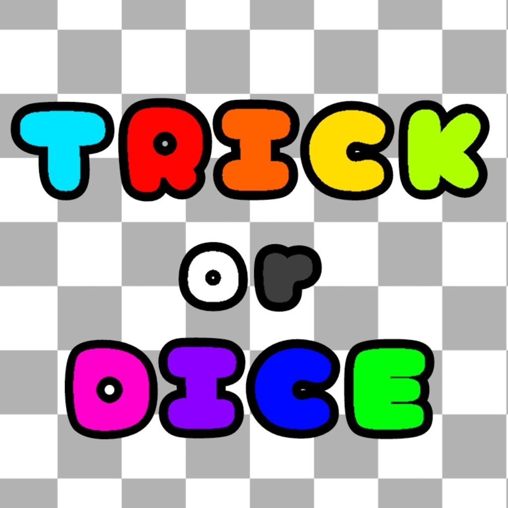 TRICK or DICE