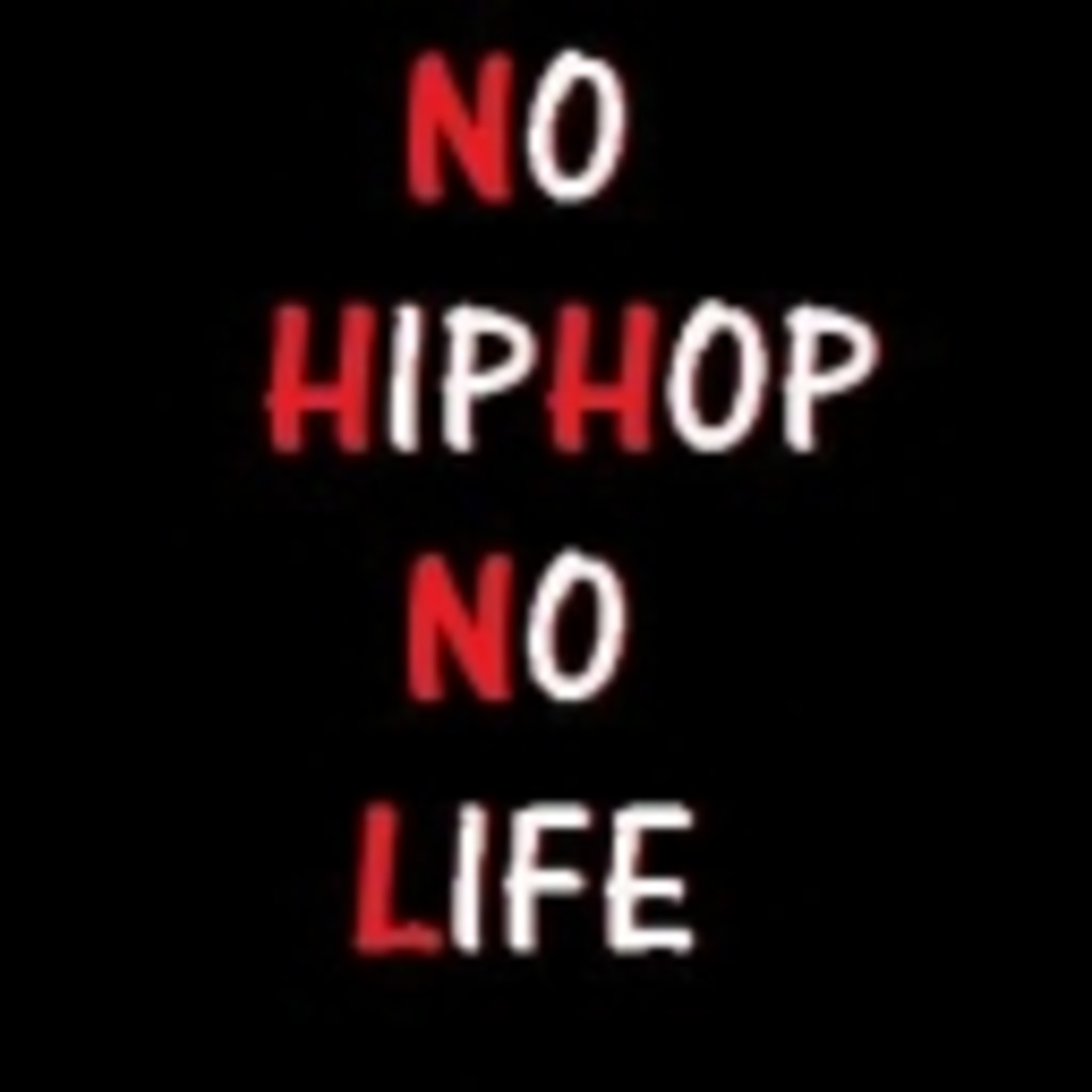 NO HIPHOP NO LIFE