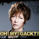 【生放送！】GACKT / OH!! MY!! GACKT!! チャンネル VOL.23