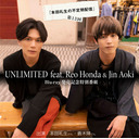 『本田礼生の不定期配信』第13回 『UNLIMITED feat. Reo Honda & Jin Aoki』 Blu-ray発売記念特別番組