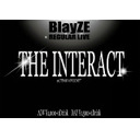 BlayZE定期ライブ THE INTERACT -vol.9-