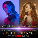 YOSHIKI×サラ・ブライトマン 世界の歌姫生出演