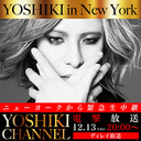 【ディレイ放送】YOSHIKI in New York　〜真冬のニューヨークから緊急生中継〜