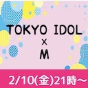 TOKYO IDOL X M