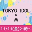 TOKYO IDOL X M