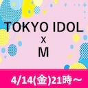 TOKYO IDOL X M