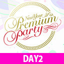 NewYear Premium Party 2019 Party Stage配信 DAY2