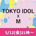 TOKYO IDOL X M