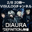 DIAURA「DEFINITION」特番