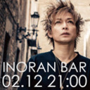 INORAN BAR Season 2 Vol.7 〜INORAN（LUNA SEA）、MUCC生出演〜