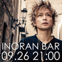 INORAN Bar Season 2 Vol.3 〜INORAN（LUNA SEA）、ミヤ（MUCC）、OLDCODEX生出演〜