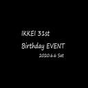 【第1部】IKKEI  31st  Birthday  Event