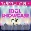 IDOL SHOWCASE mini