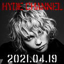 HYDE CHANNEL 遂に完成！？