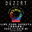 DEZERT SPECIAL LIVE 2020 "The Today"