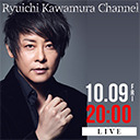 「Ryuichi Kawamura Channel」Part.10