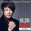 Streaming+　Ryuichi Kawamura Live2020「Home」＃04  ニコ呑み