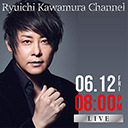 Ryuichi Kawamura Channel 第二回目