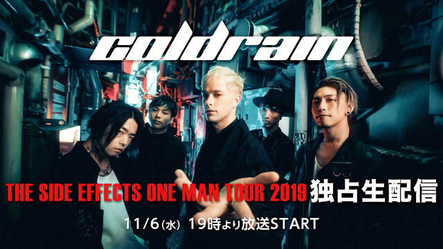 【coldrain】THE SIDE EFFECTS ONE MAN ...