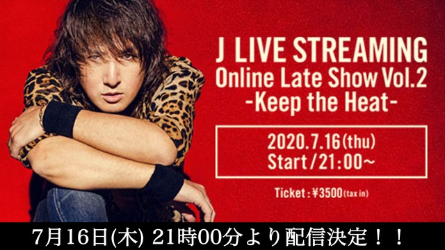 J LIVE STREAMING -Online Late Show-...