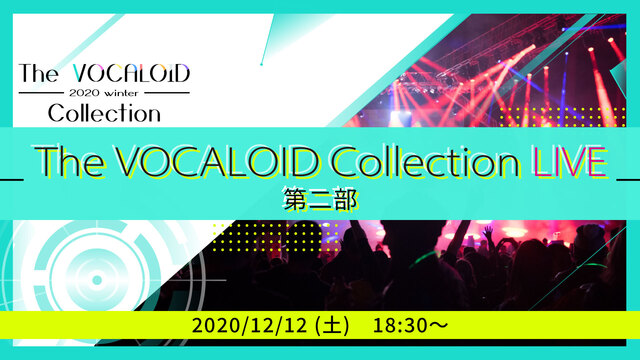 The VOCALOID Collection LIVE【第二部】@T...